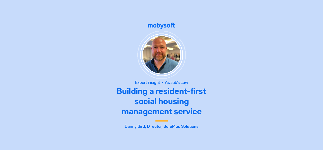 Awaab’s Law phase two: building a resident-first social housing management service